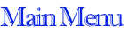 Main Menu
